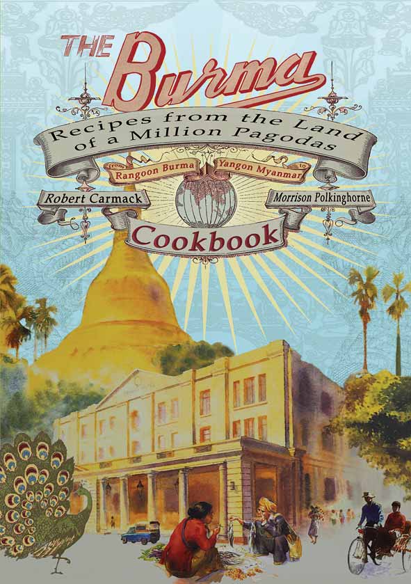The recently published Burma Cookbook includes 175 recipes, some dating back to colonial days.