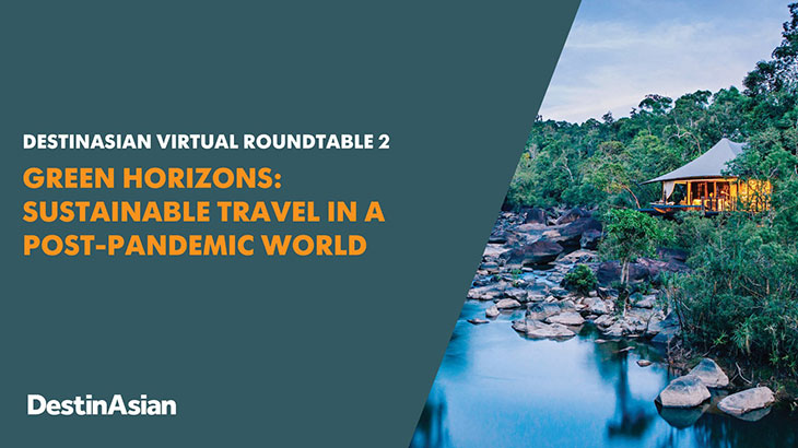 DestinAsian Virtual Roundtable 3 Sustainable Travel in a Post-pandemic World